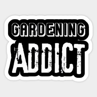 Gardening Addict Hobby Lover Gift Sticker